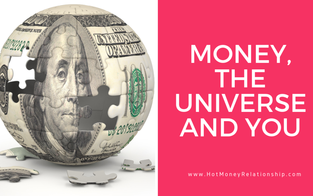 Money, the Universe, and You